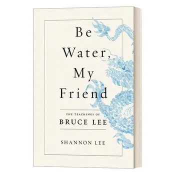 Бъди вода, приятелю: Ученията на Брус Лий (на Английски език) Биография на бойни изкуства， Мемоари