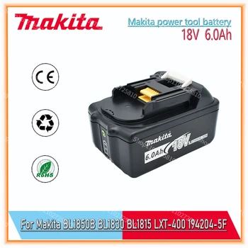 Литиево-йонна батерия 18V Makita 6.0 Ah за Makita BL1830 BL1815 BL1860 BL1840, сменяеми батерии за електрически инструменти