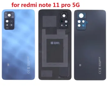 Оригиналът е за Xiaomi Redmi Note 11 Pro 5G Капак на отделението за батерията, на вратата, на задното стъкло, корпус, задната част на кутията на камерата, смяна на рамката