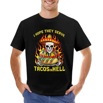 Тениска I Hope They Serve Такос In Hell, бързосъхнеща тениска, мъжки дрехи
