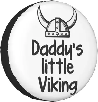 Калъф за гуми татко на Малката Viking Универсален, защитен от атмосферни влияния, Прахоустойчив калъф за гуми за ремаркета, домове, джипове, кемперов