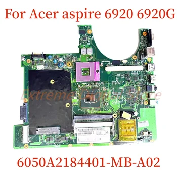 Подходящ за дънната платка на лаптоп Acer Aspire 6920 6920G 6050A2184401-MB-А02 100% тестван, работи изцяло